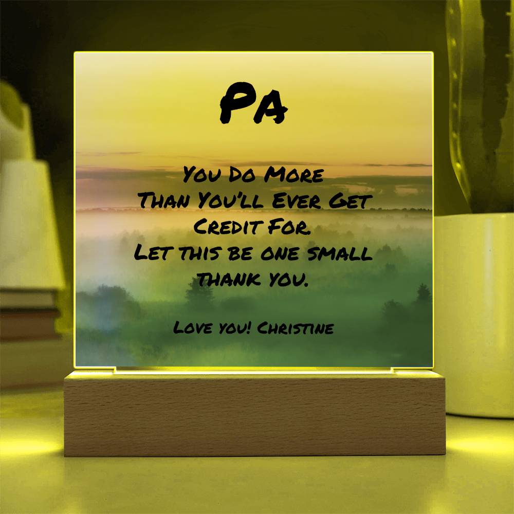 7-inch acrylic square plaque with “You Do More Than You’ll Ever Get Credit For,” appreciation gift for men.