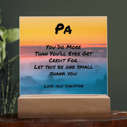 7-inch acrylic square plaque with “You Do More Than You’ll Ever Get Credit For,” appreciation gift for men.