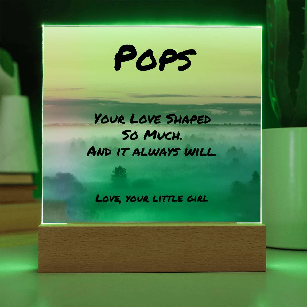 Emotional tribute plaque with “Your Love Shaped So Much,” personalized dad gift with elegant display base.