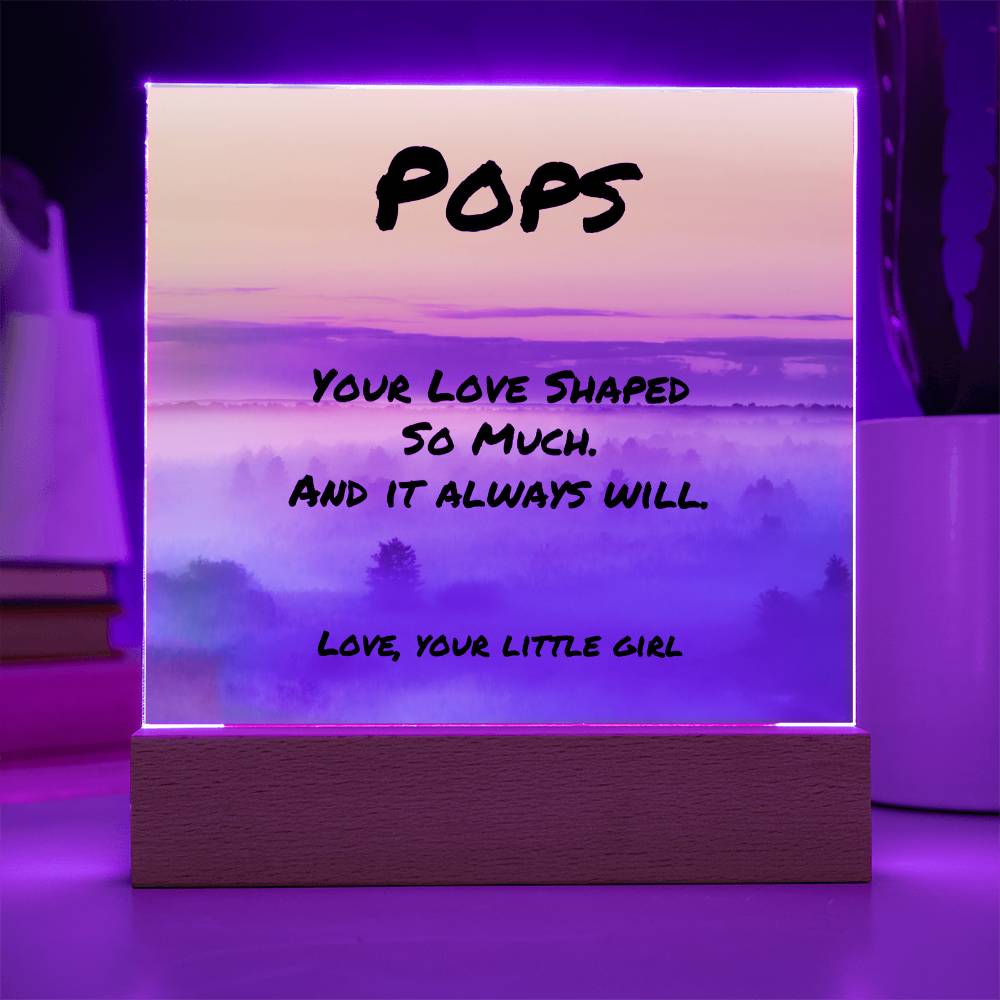 Emotional tribute plaque with “Your Love Shaped So Much,” personalized dad gift with elegant display base.