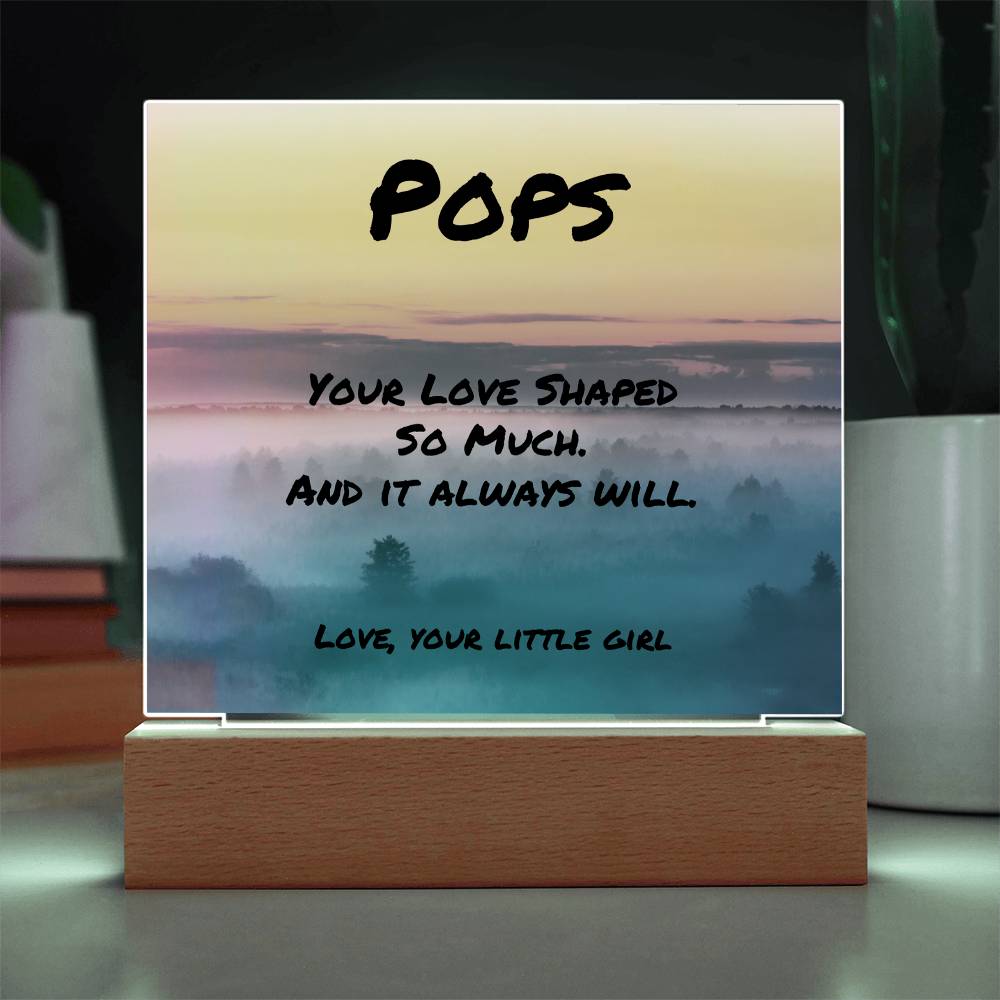 Emotional tribute plaque with “Your Love Shaped So Much,” personalized dad gift with elegant display base.