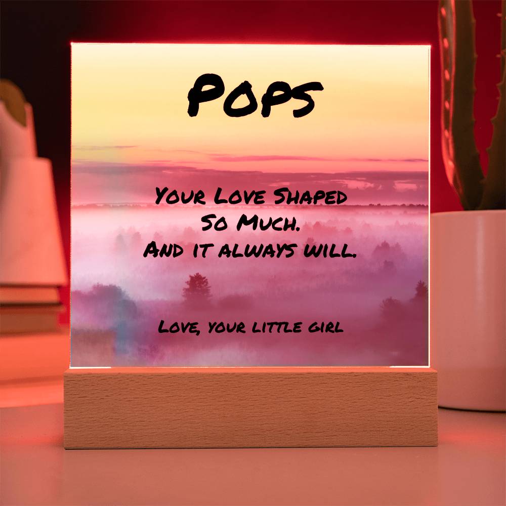 Emotional tribute plaque with “Your Love Shaped So Much,” personalized dad gift with elegant display base.
