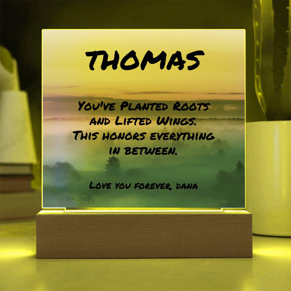 “You’ve Planted Roots and Lifted Wings” 7-inch acrylic plaque, inspirational and personalized fatherhood gift.