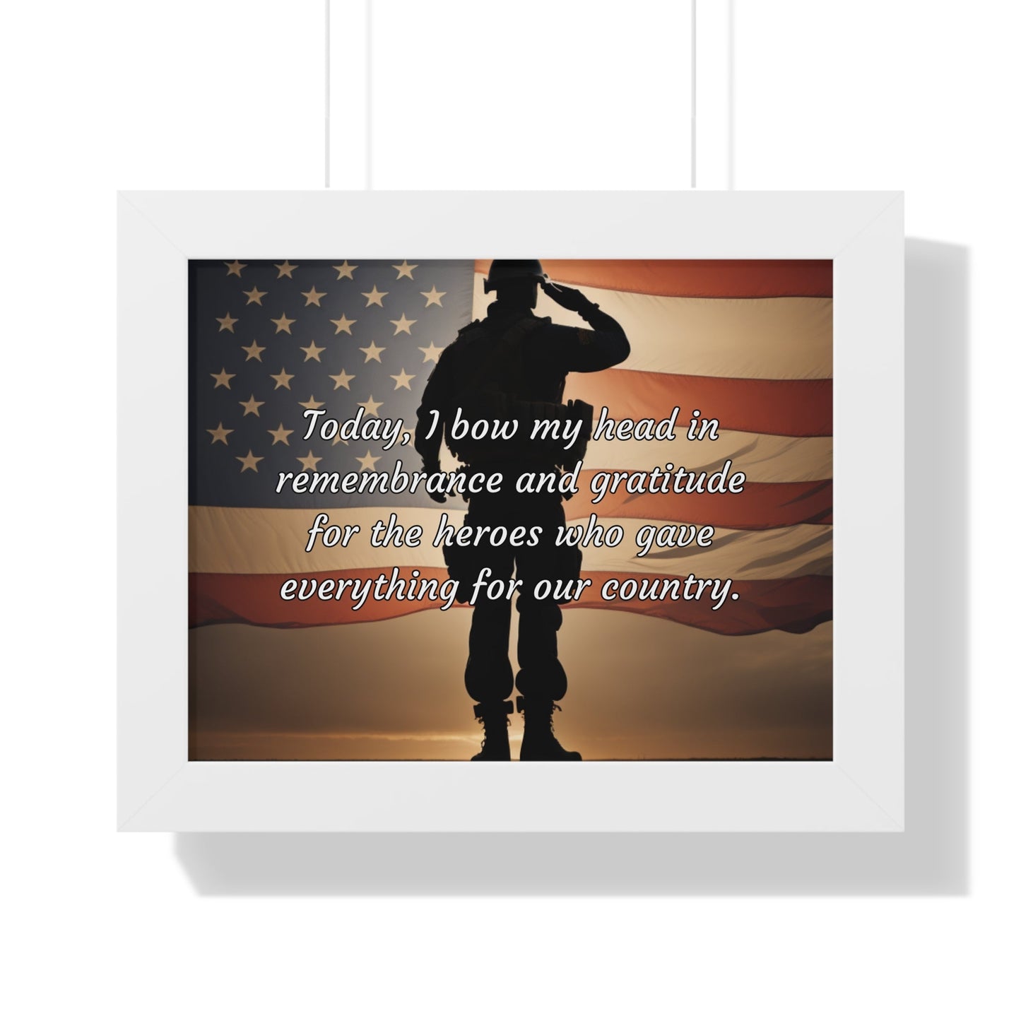 Today, I bow my head in remembrance and gratitude for the heroes who gave everything for our country - Memorial Day Framed Horizontal Poster
