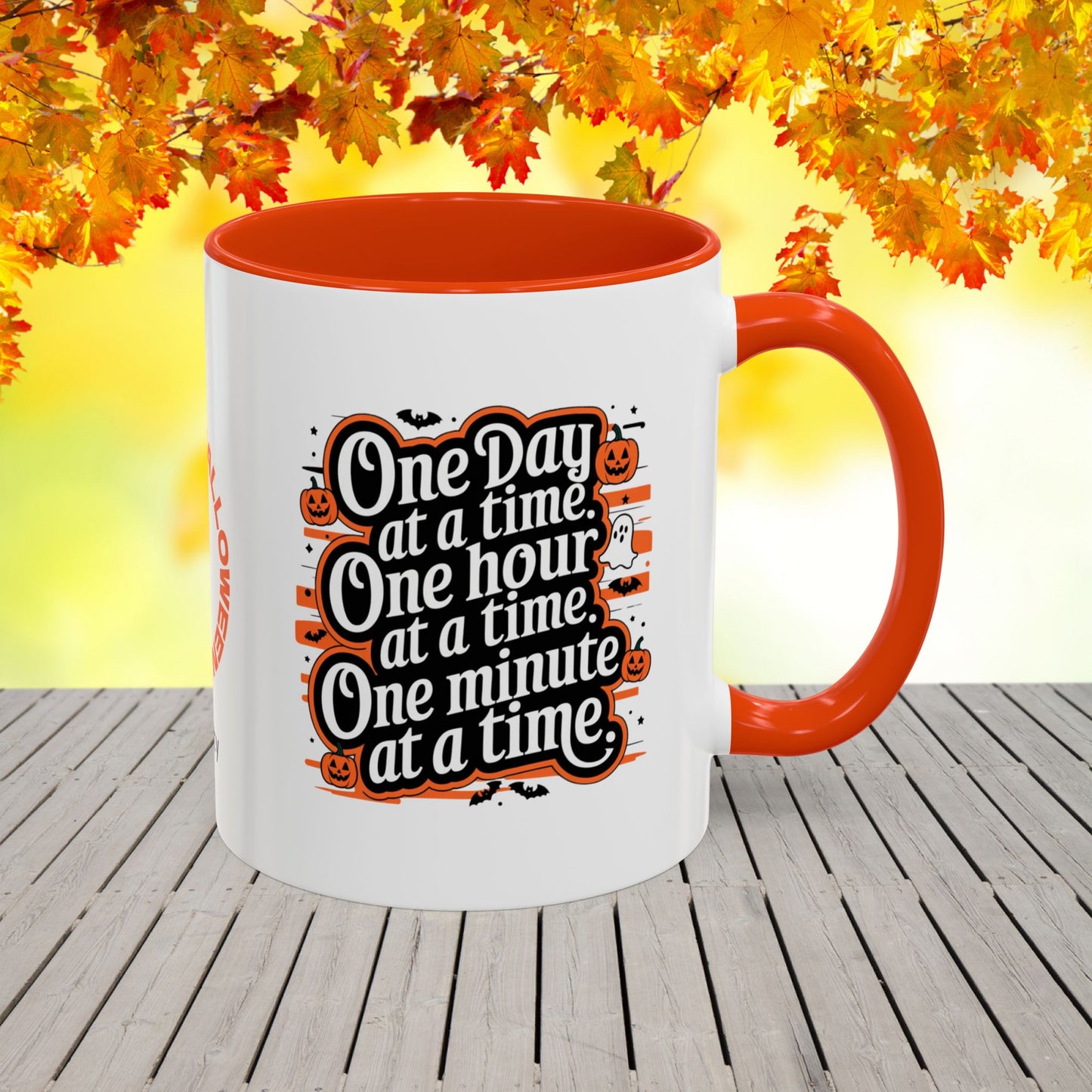 One Day, One Hour, One Minute Halloween Mug -personalized coffee cup with encouraging quote
