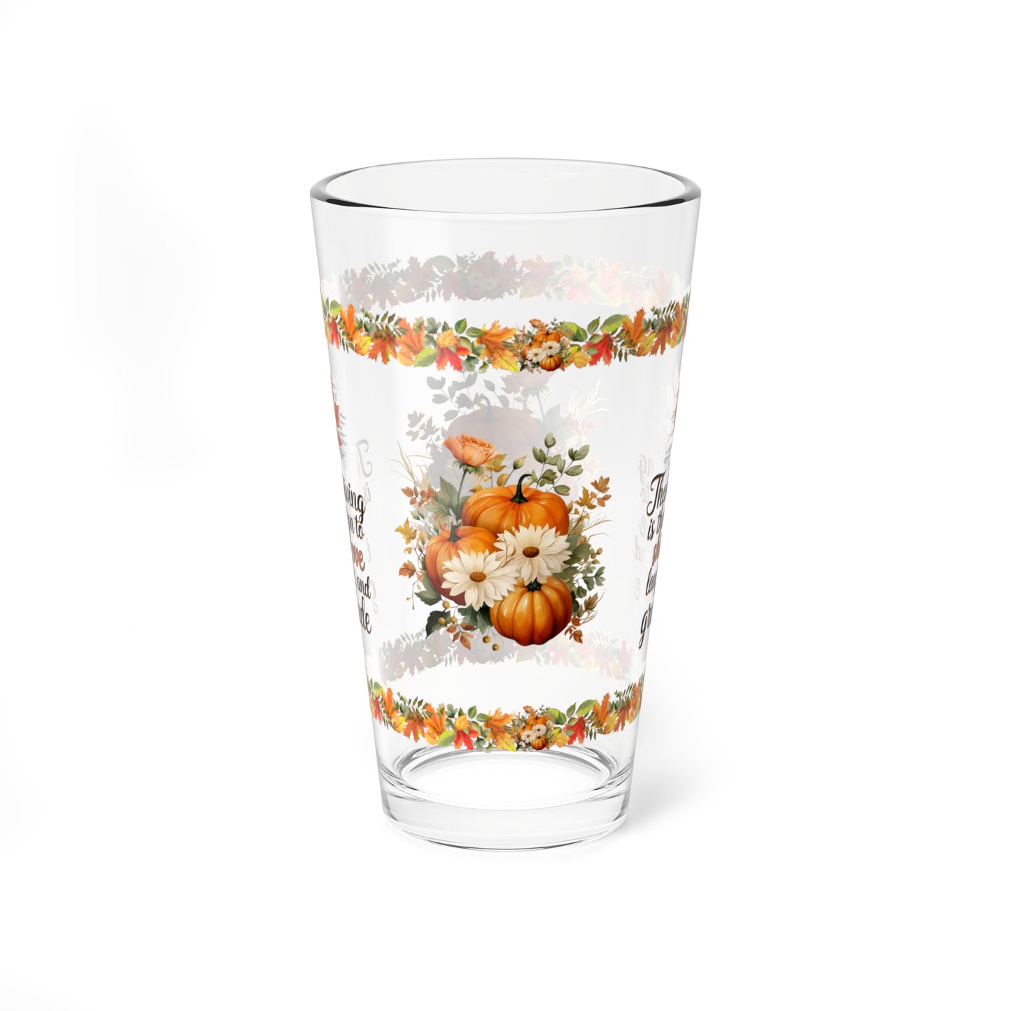 Thanksgiving Is The Season To Share Love, Laughter, And Gratitude 16oz Thanksgiving Pint Glass - Gratitude, Positivity, and Self-Care Gift