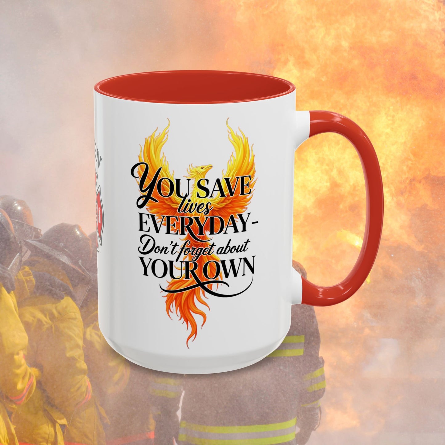 You Save Lives Every Day firefighter appreciation mug with personalized support message
