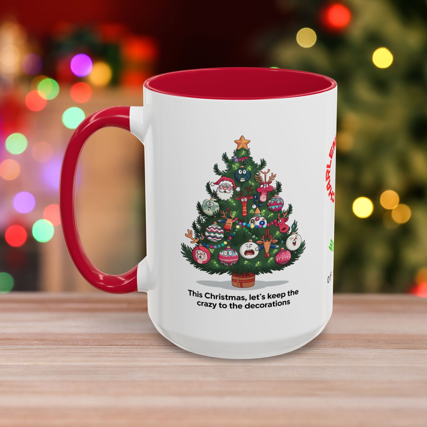 This Christmas, Let's Keep The Crazy To The Decorations - Humorous Christmas Mug with Accent Color