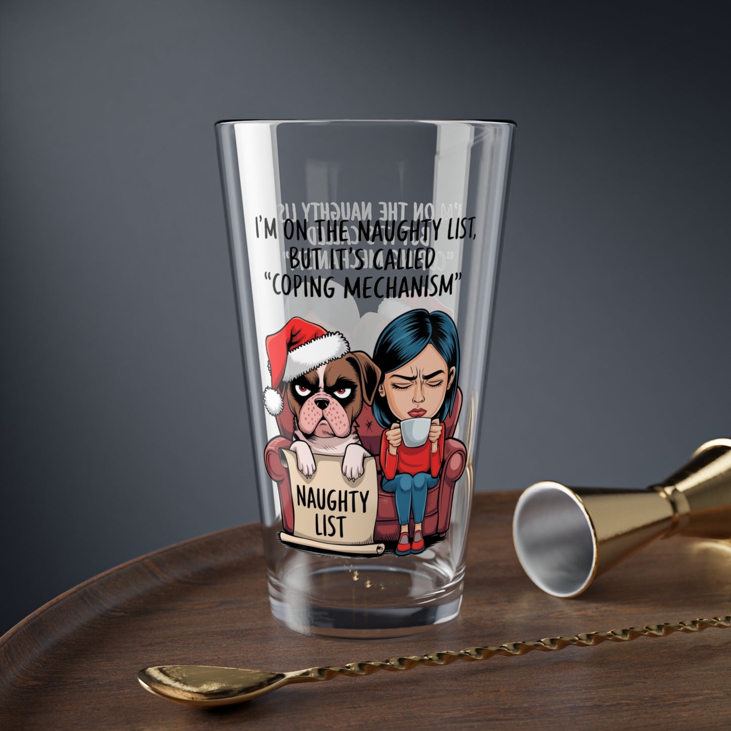 I'm On The Naughty List, But It's Called Coping Mechanism, Christmas Pint Glass, 16oz