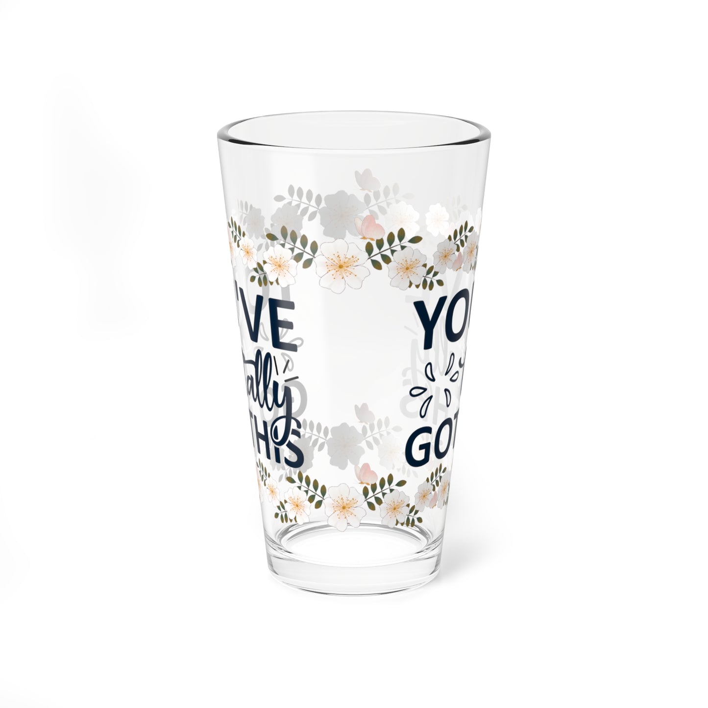 You've Totally Got This - Affirmation Pint Glass, 16oz