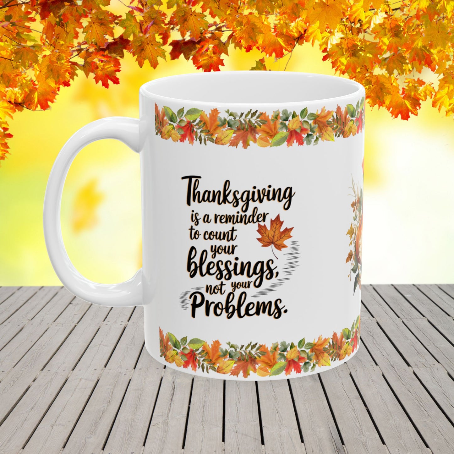 Thanksgiving Coffee Mug with "Count Your Blessings, Not Your Problems" Inspirational Quote
