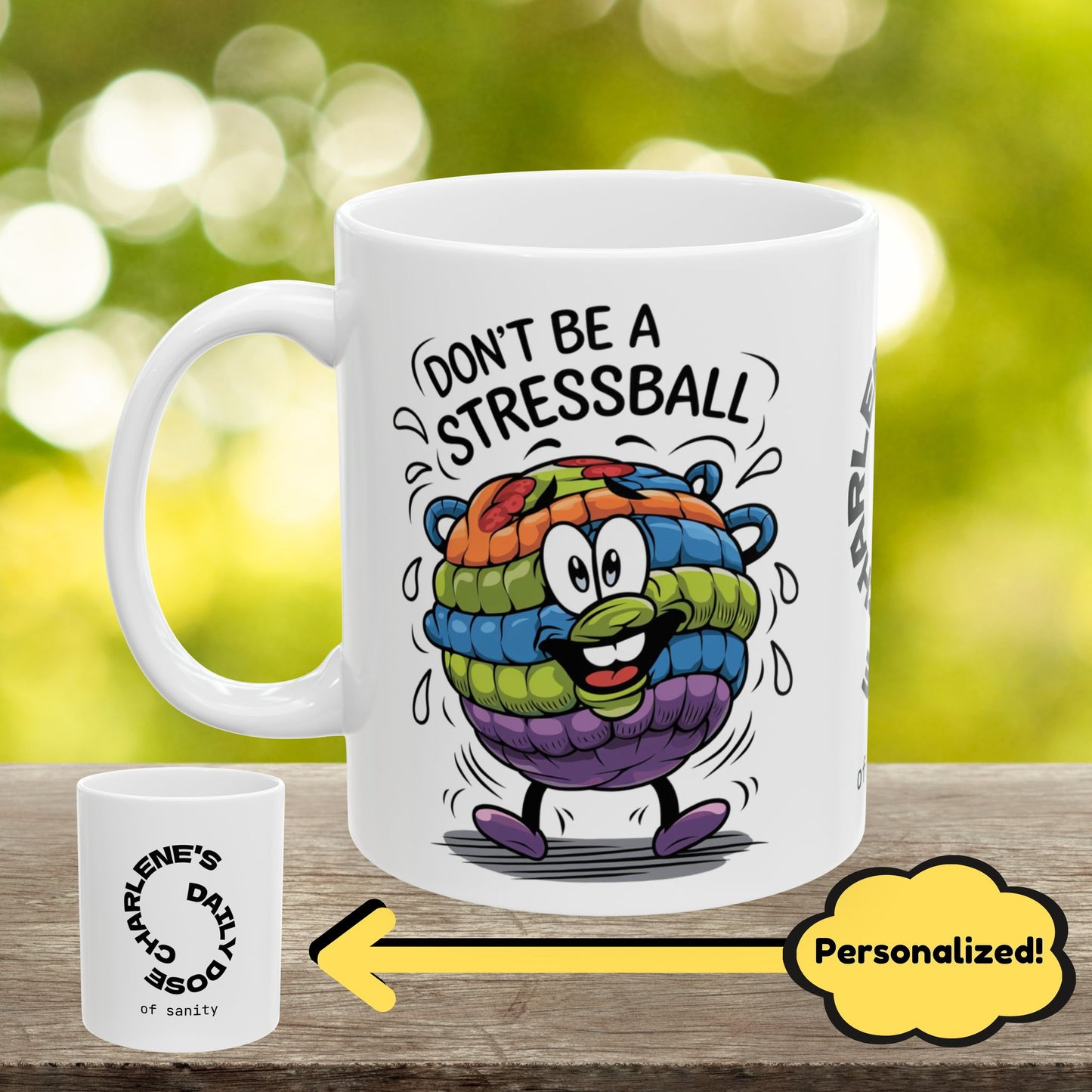 Personalized "Don’t Be A Stressball" funny mental health mug for anxiety relief and positive self-care affirmations.