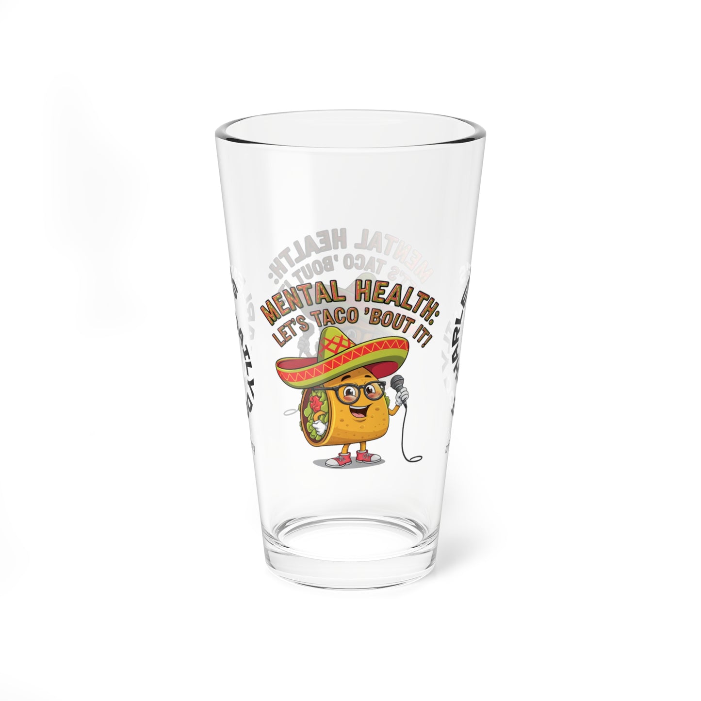 Mental Health: Let's Taco 'Bout It - Personalized Funny Pint Glass, Sassy Drinkware with Attitude, Daily Dose of Attitude and Humor