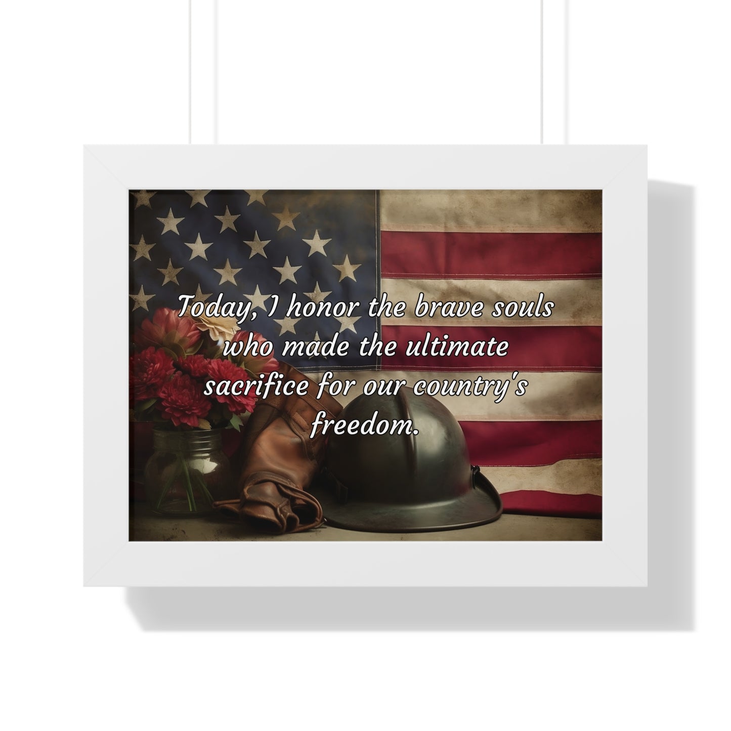 Today, I honor the brave souls who made the ultimate sacrifice for our country's freedom - Memorial Day Framed Horizontal Poster