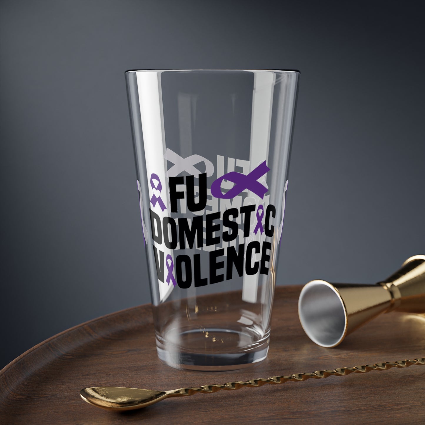 Pint glass with FU Domestic Violence message for bold DV awareness