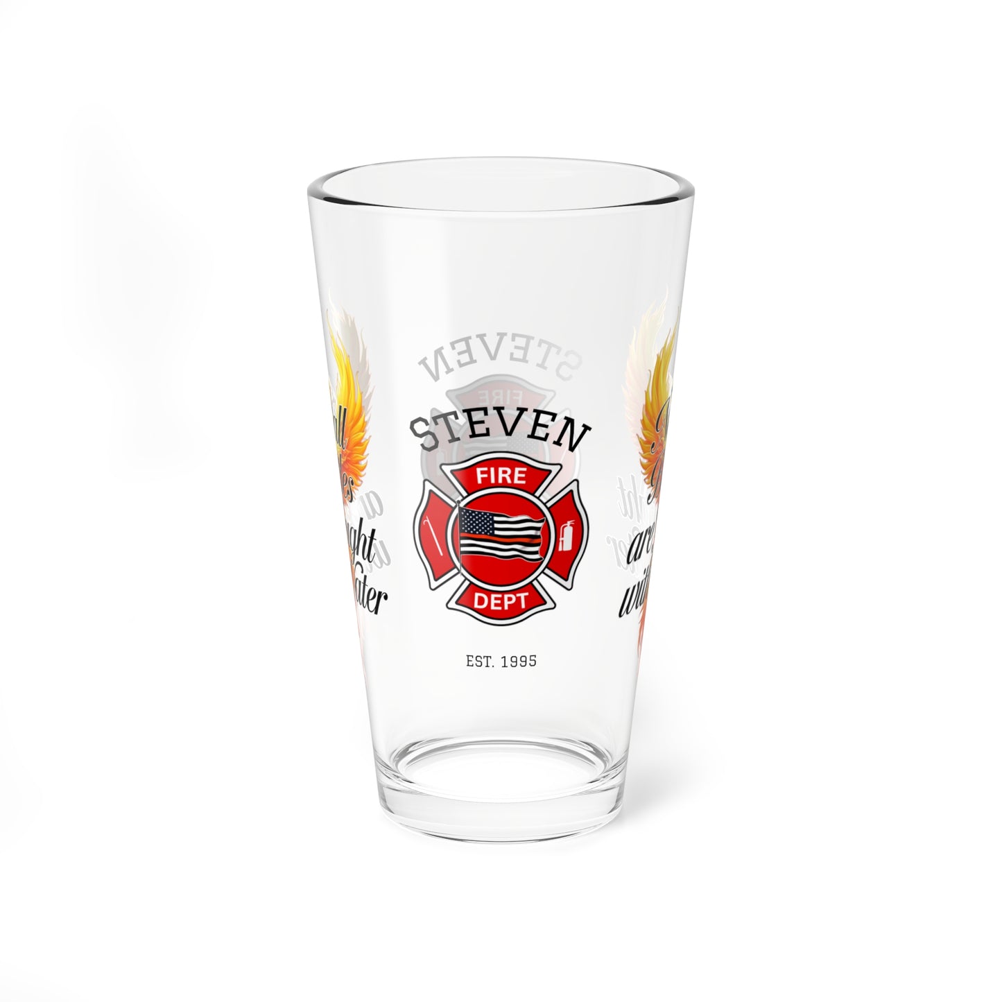 Not All Battles Use Water pint glass - mental health awareness glass honoring the unseen struggles of firefighters