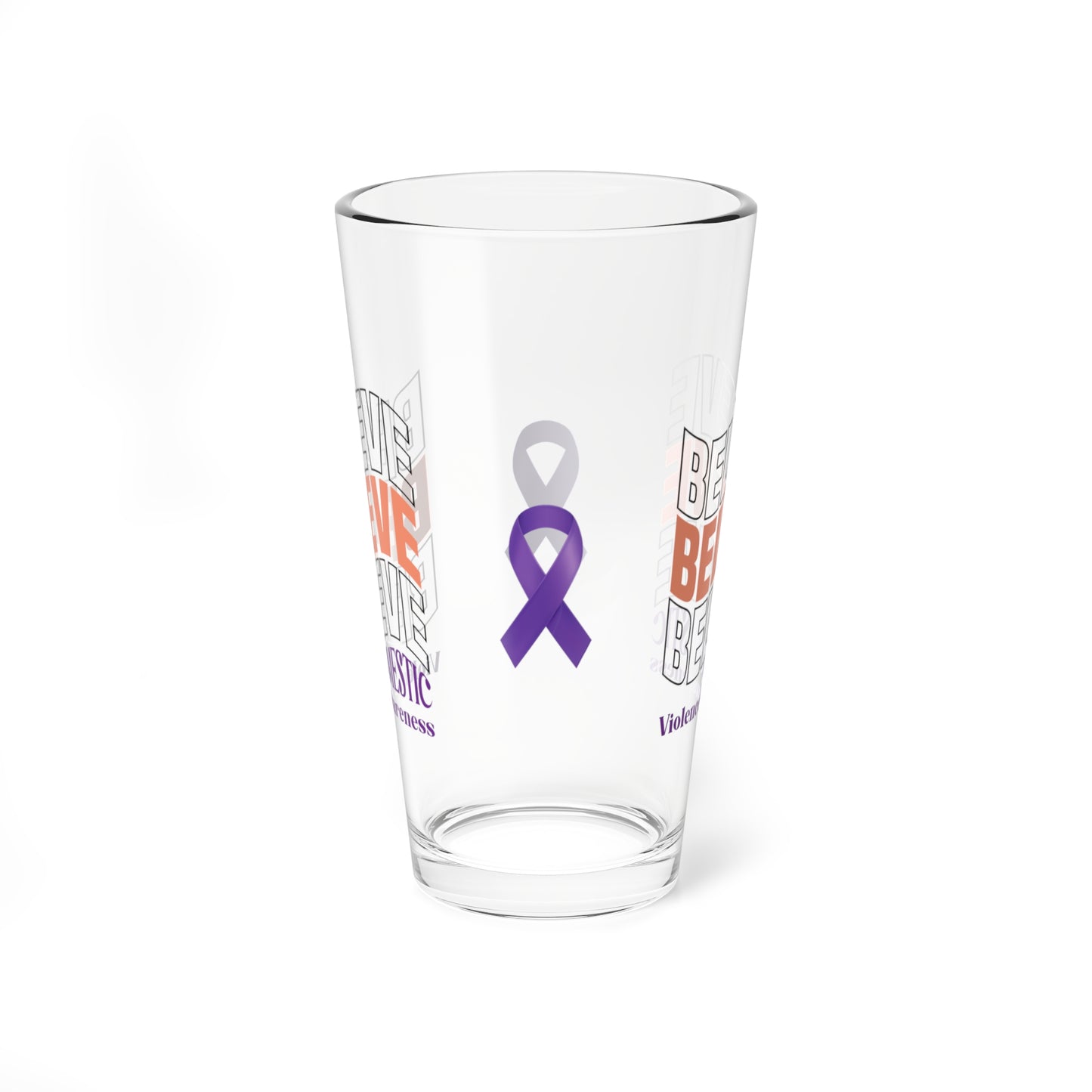 Pint glass with Believe Believe Believe and purple ribbon design for DV awareness