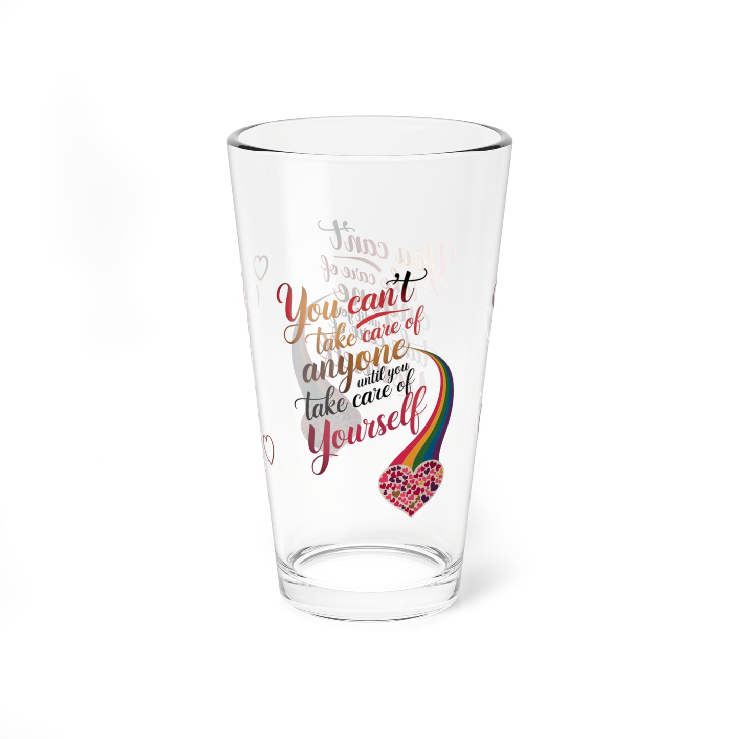 You Can't Take Care Of Anyone Until You: Personalized Valentine's Day Affirmation Pint Glass – Valentine's Day Self-Care Gift, Mindful Positivity Drinkware