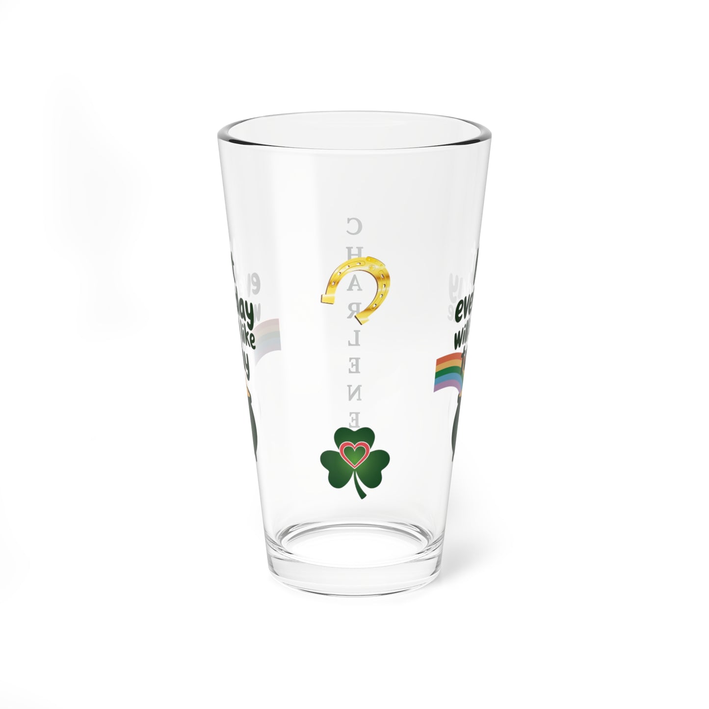 Not Everyday Will Feel Like Today: Personalized St. Patrick's Day Pint Glass - Customizable Name for Happiness and Positivity