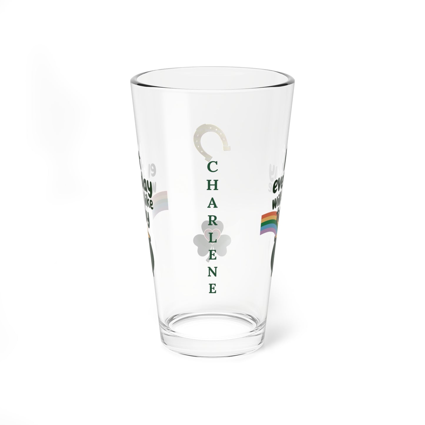 Not Everyday Will Feel Like Today: Personalized St. Patrick's Day Pint Glass - Customizable Name for Happiness and Positivity