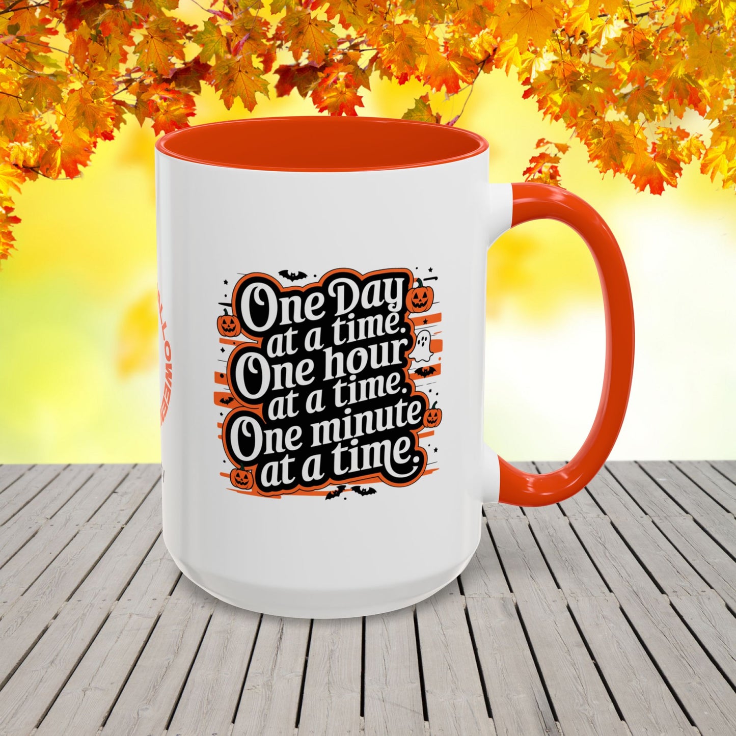 One Day, One Hour, One Minute Halloween Mug -personalized coffee cup with encouraging quote