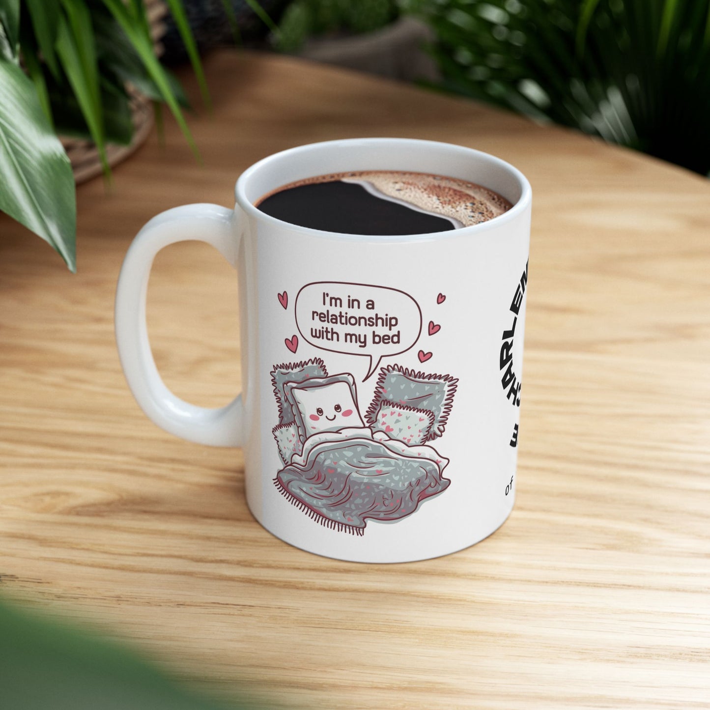 "I’m In A Relationship With My Bed" funny mental health mug, personalized coffee cup for comfort, anxiety relief, and self-care.