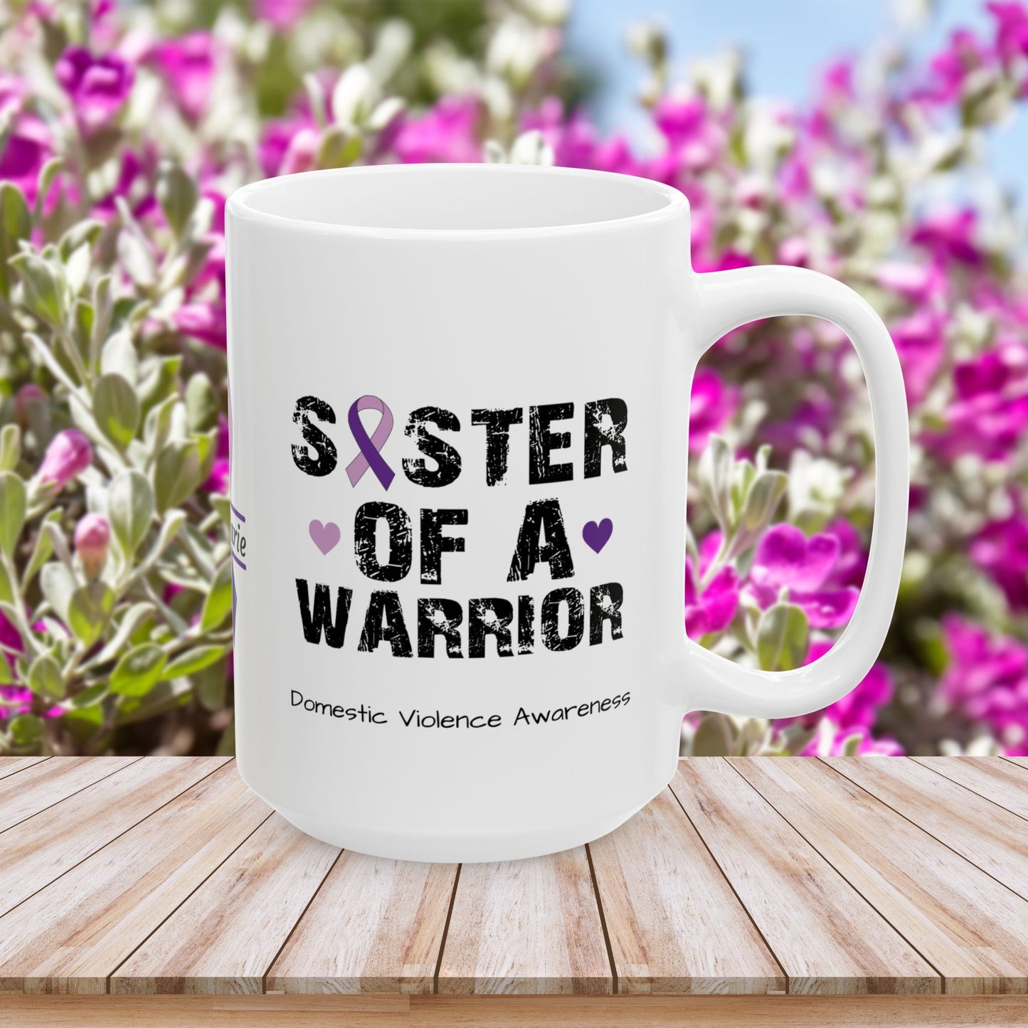 Sister of a Warrior mug - DV awareness mug with personalized support and strength theme