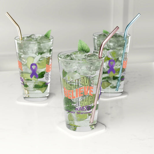 Shop our premium believe believe believe pint glass 16oz from MySisterIsASurvivor.