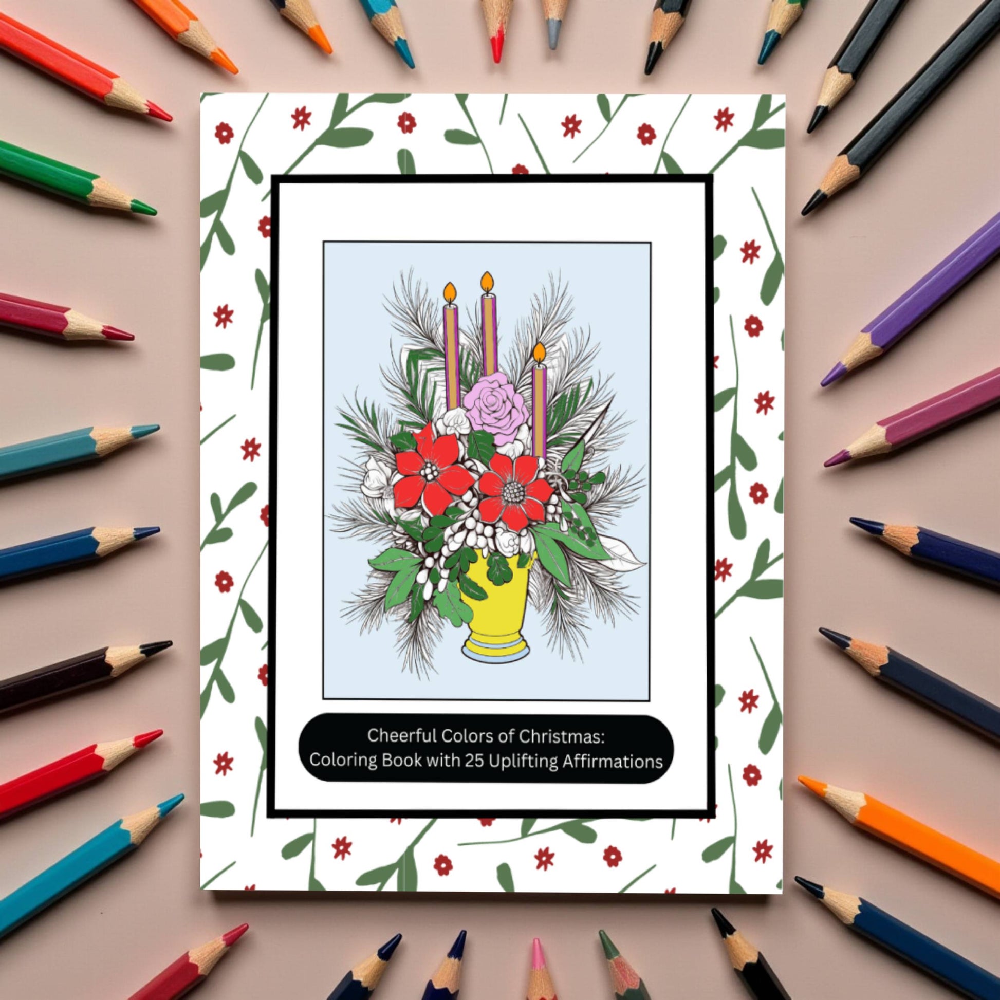 Christmas coloring book with festive affirmations and joyful scenes