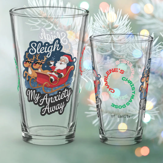Shop our premium sleigh my anxiety away christmas pint glass from MySisterIsASurvivor.