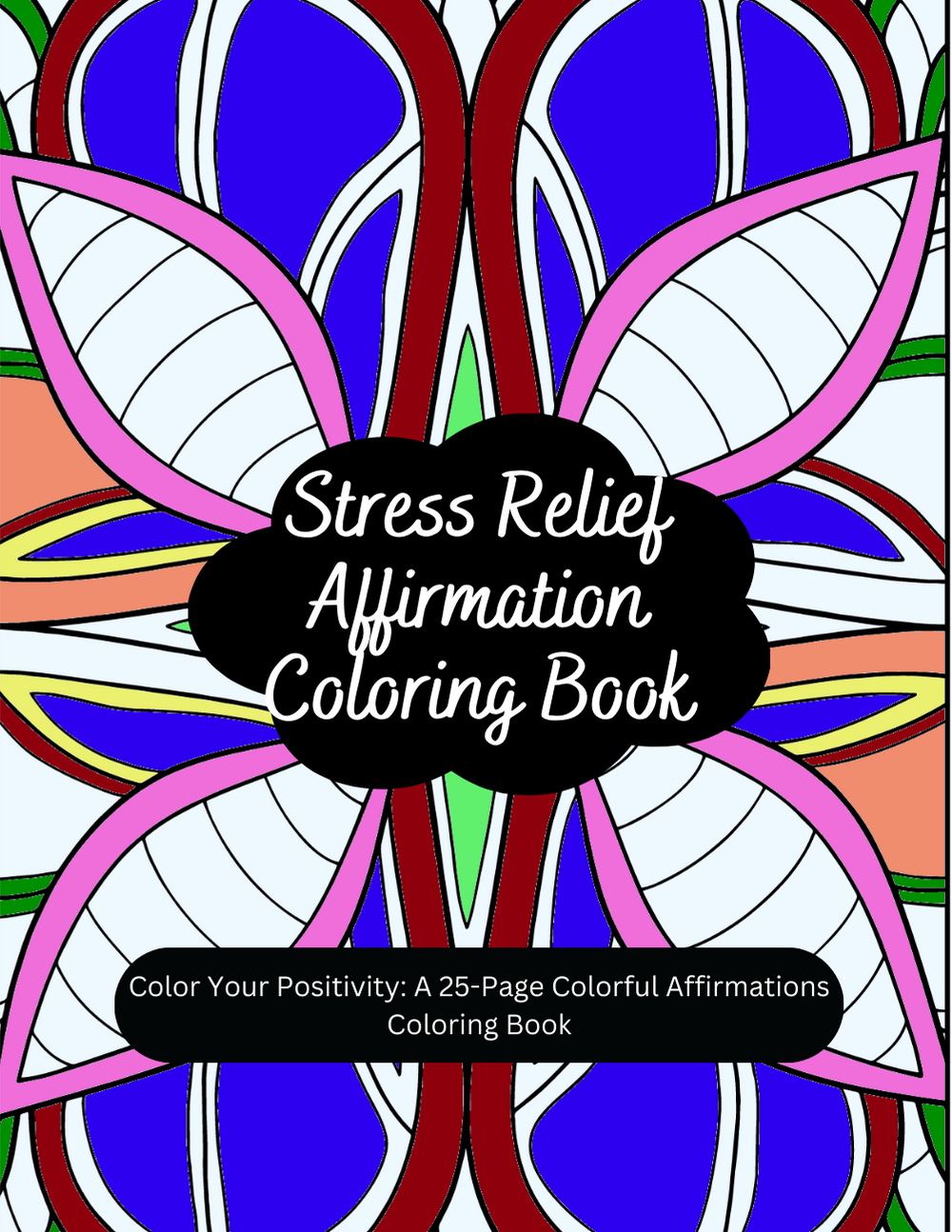 Positivity coloring book with bright designs and uplifting quotes