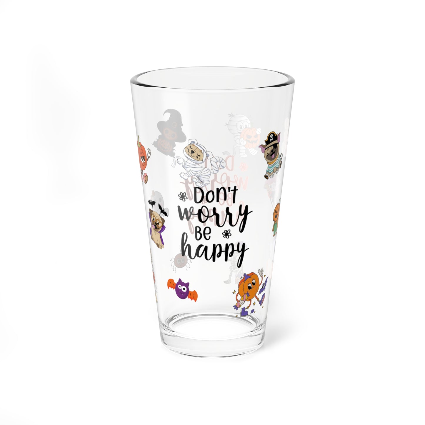 Don't Worry Be Happy Halloween 16oz pint glass, cheerful seasonal drinkware for fall - MySisterIsASurvivor