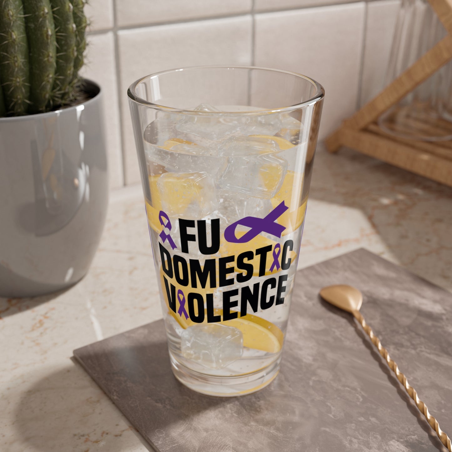 Pint glass with FU Domestic Violence message for bold DV awareness