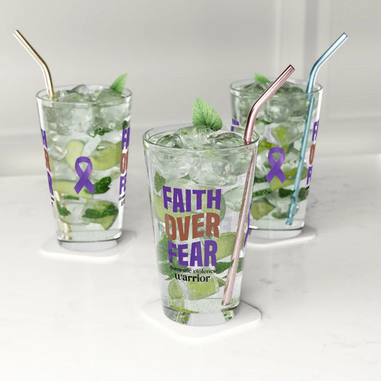 Shop our premium faith over fear domestic violence warrior pint glass 16oz 1 from MySisterIsASurvivor.