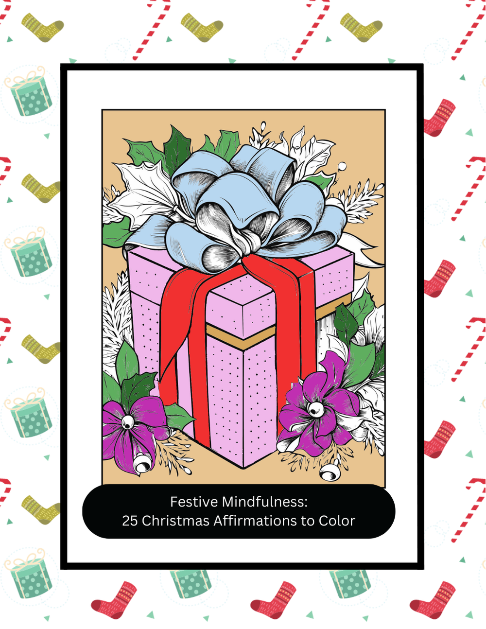 Mindfulness coloring book with holiday affirmations and calm designs