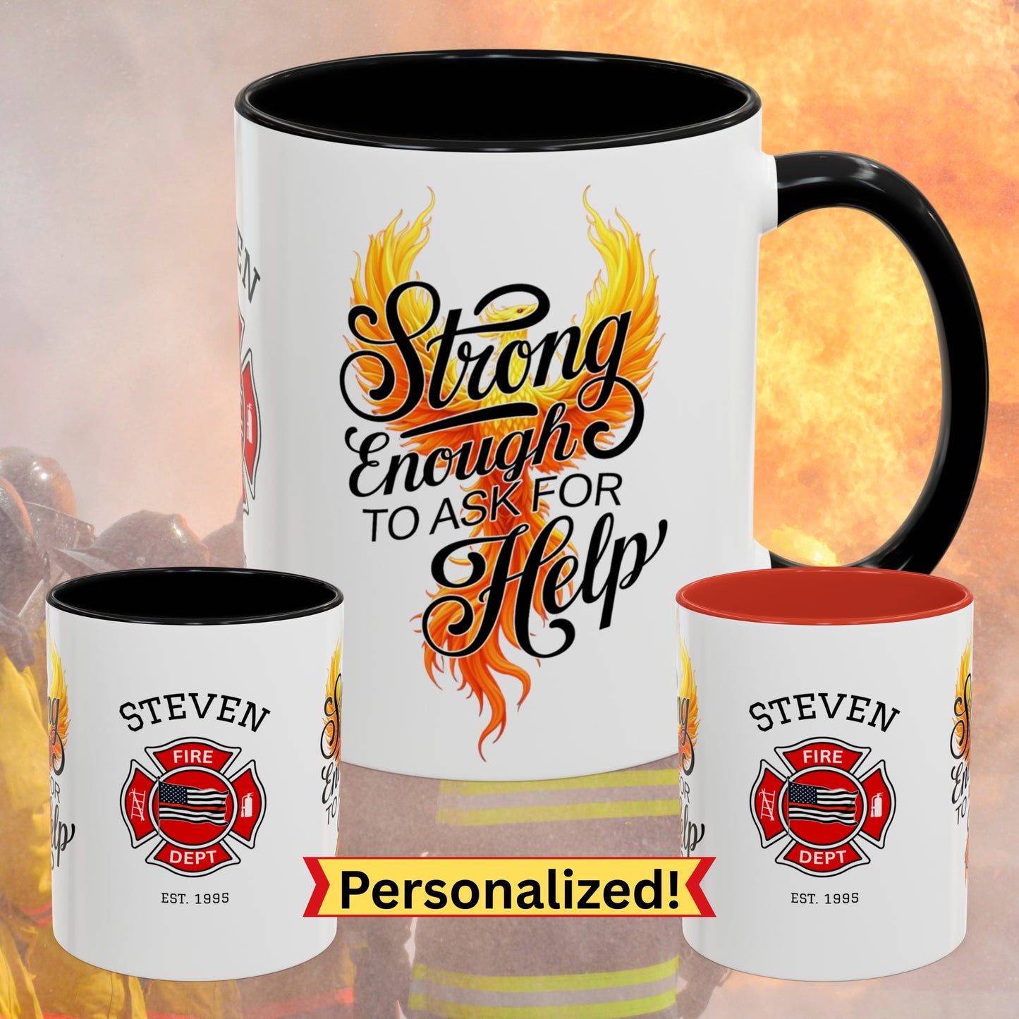 Firefighter Support Custom Mug - Strong Enough to Ask for Help | First Responder Resilience & Support Gift