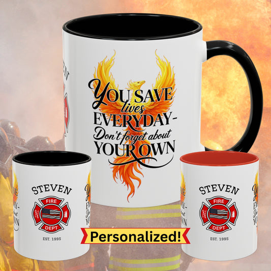 You Save Lives Every Day firefighter appreciation mug with personalized support message