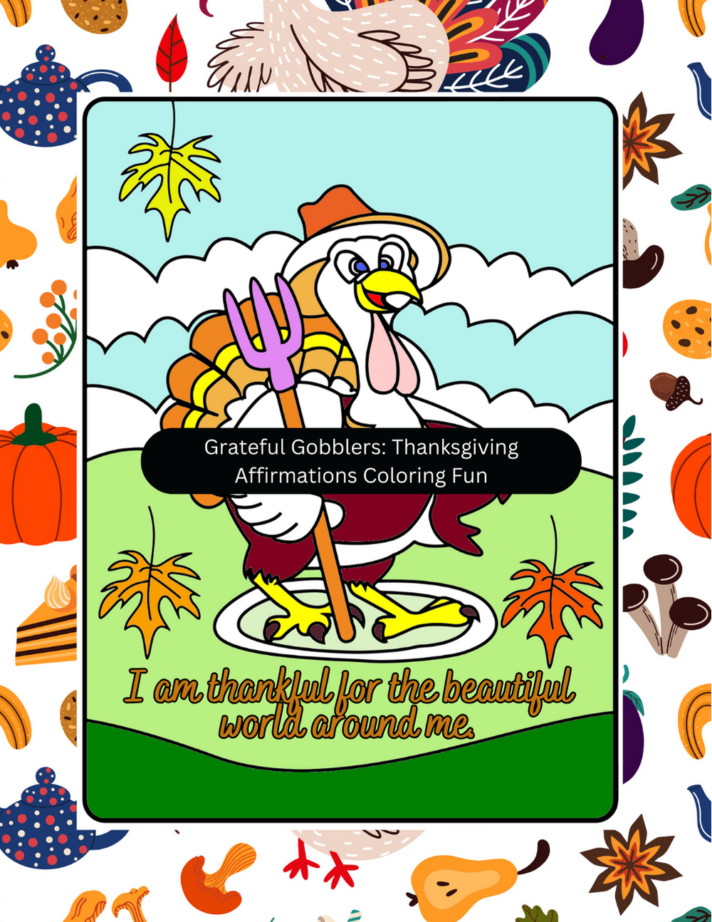 Thanksgiving coloring pages with cheerful turkeys and thankful sayings