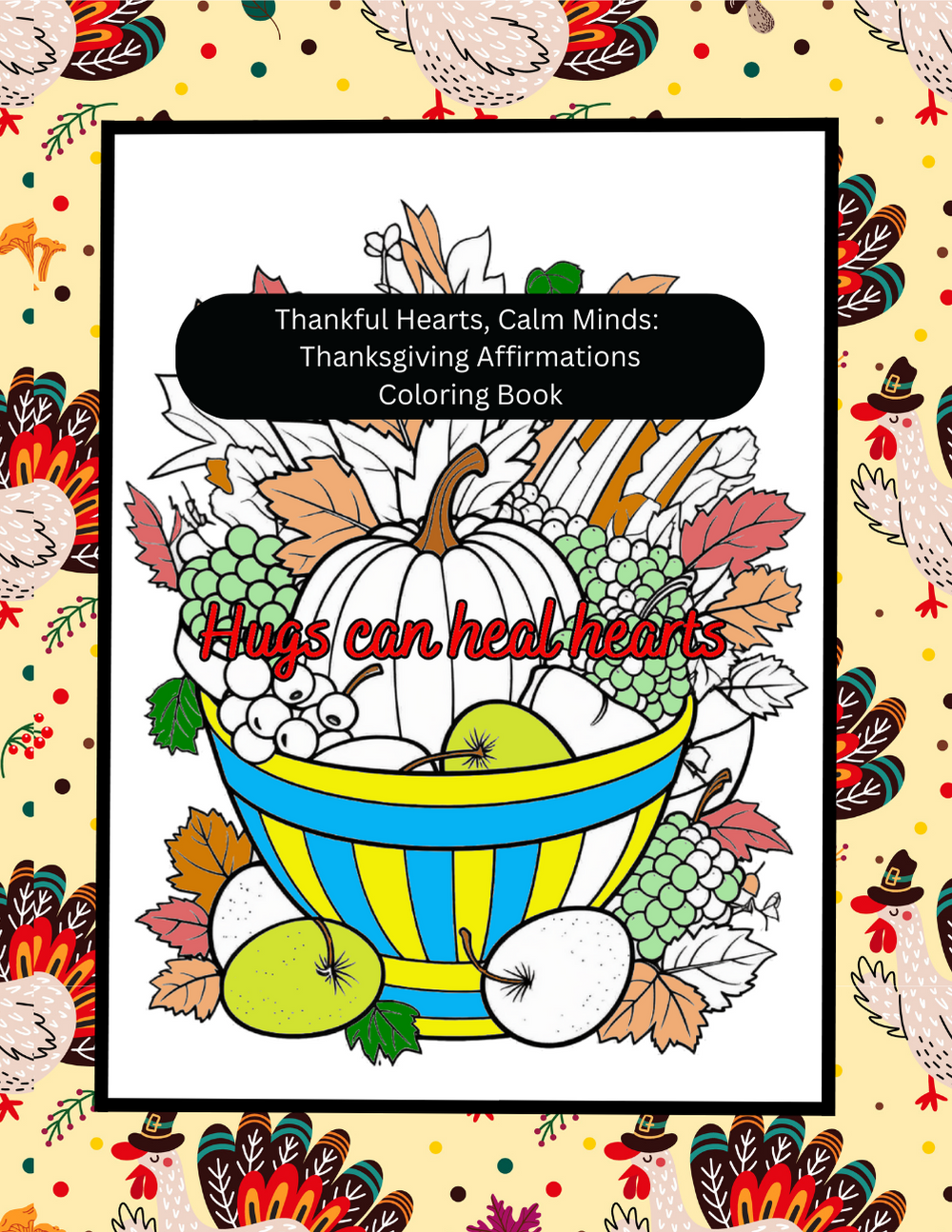 Thanksgiving affirmation coloring book with thankful hearts and peace