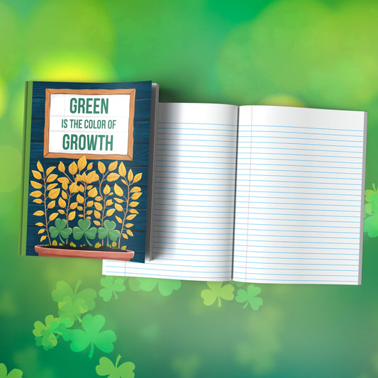 Green Is The Color Of Growth Premium St. Patrick's Day Composition Notebook Journal with Wide-Ruled Lines