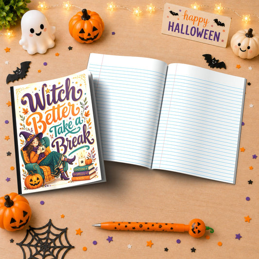 Witch Better Take a Break Halloween Themed Notebook