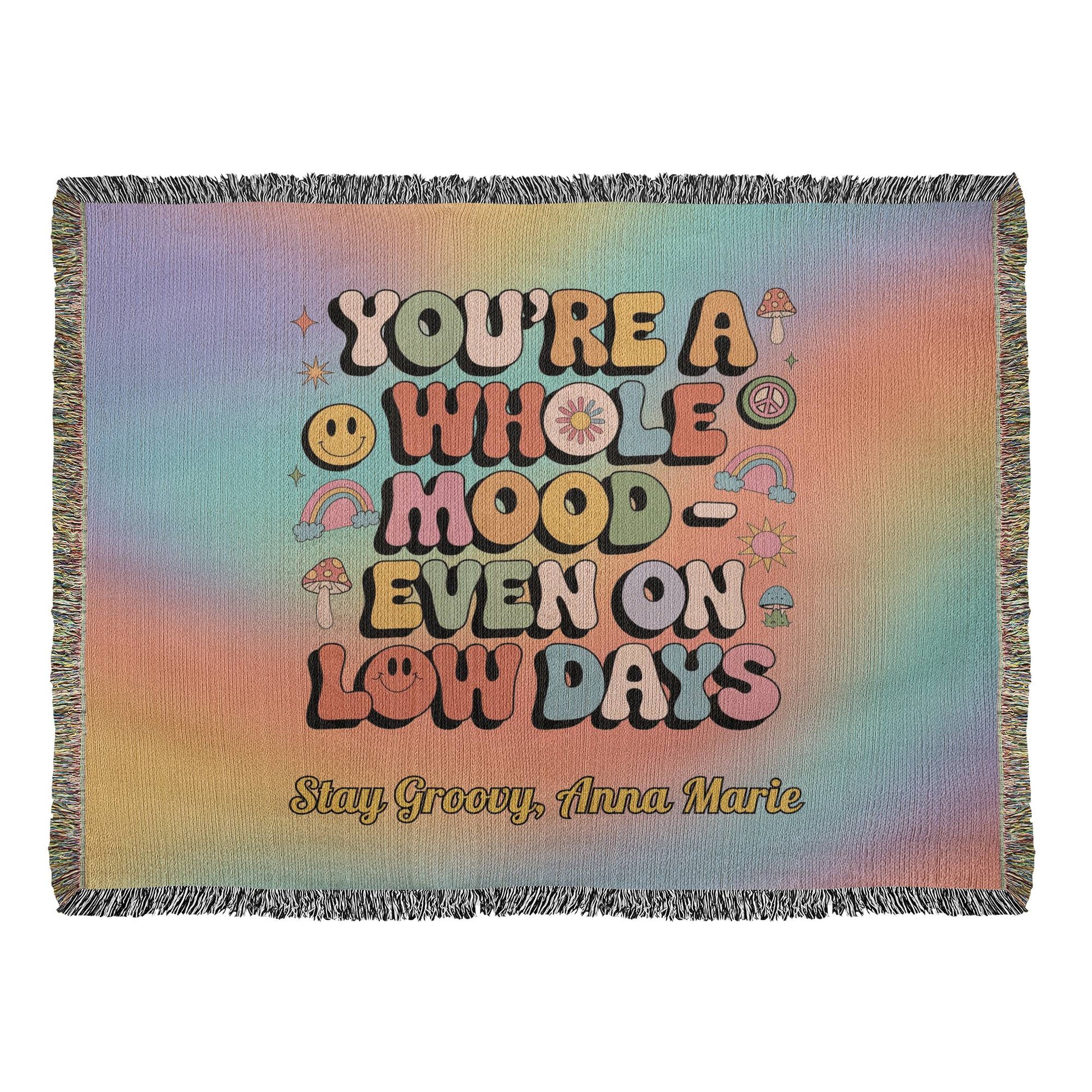 You’re a Whole Mood Even on Low Days Woven Blanket, Personalized Mental Health Throw - MySisterIsASurvivor