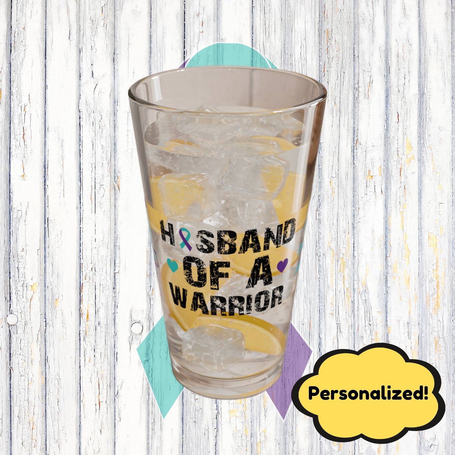 Husband of a Warrior: Personalized Suicide Prevention Awareness Warrior Pint Glass - Proud Family Member