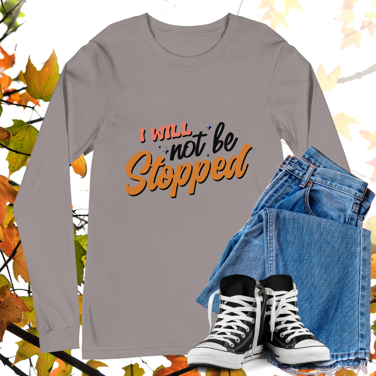 I Will Not Be Stopped - Retro Long Sleeve Tee, Bella + Canvas