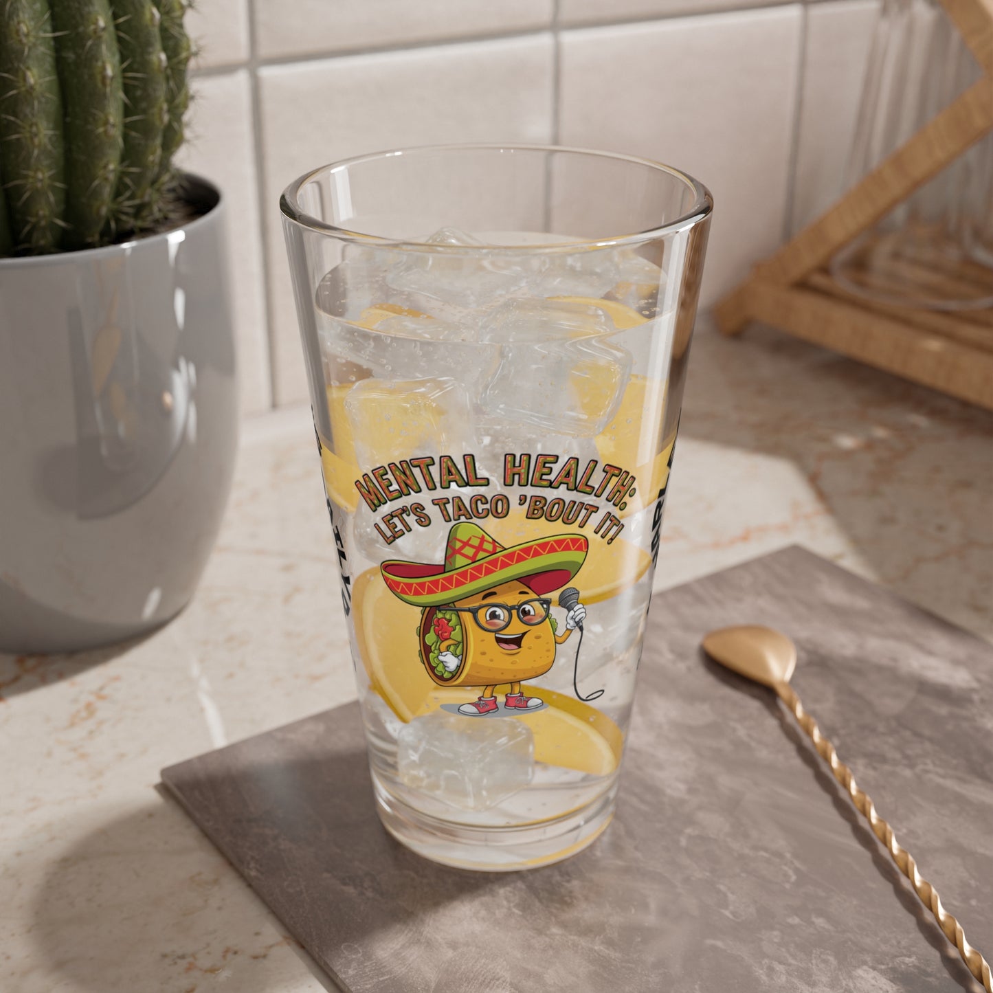 Mental Health: Let's Taco 'Bout It - Personalized Funny Pint Glass, Sassy Drinkware with Attitude, Daily Dose of Attitude and Humor