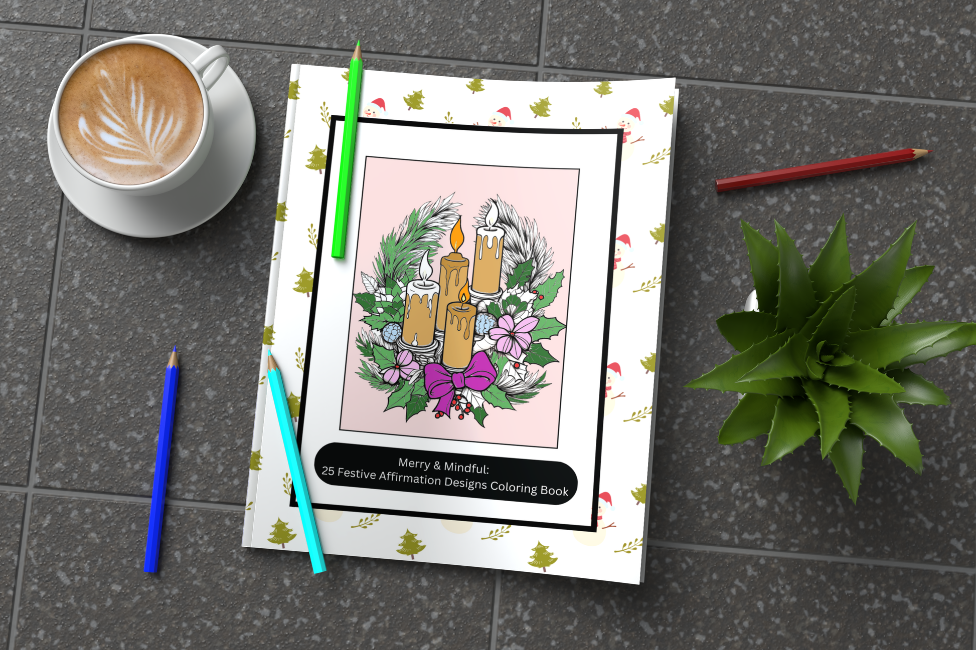 Christmas coloring book with mindful affirmations and festive designs