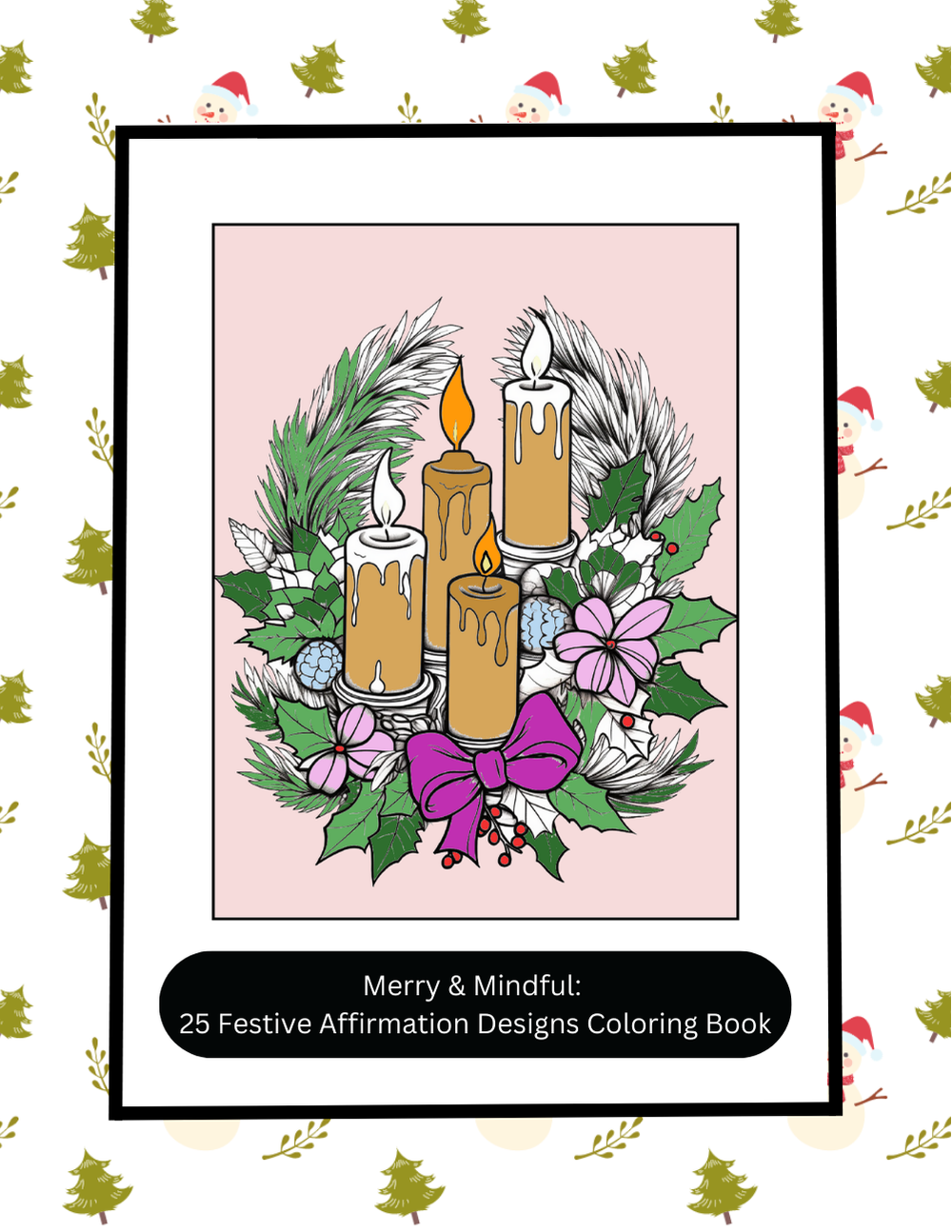 Christmas coloring book with mindful affirmations and festive designs