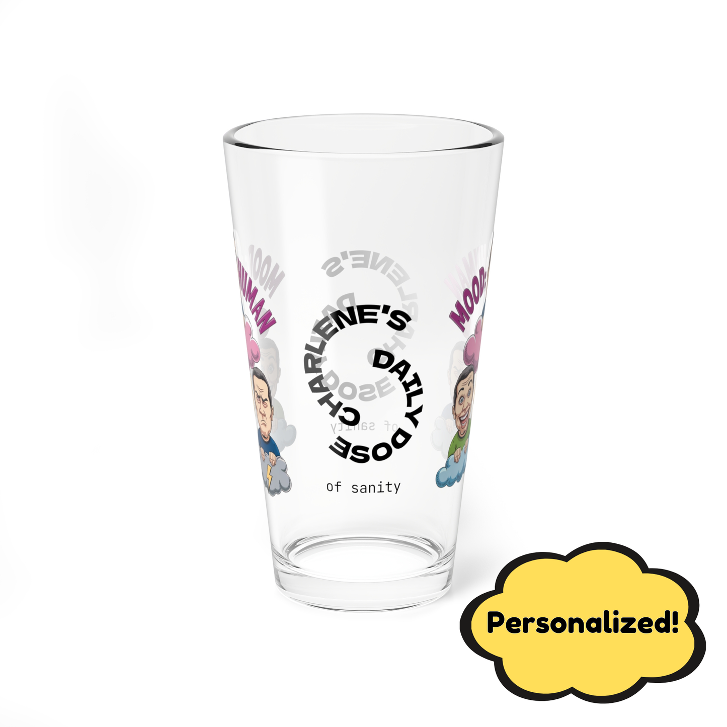 Mood: Human - Personalized Funny Pint Glass, Sassy Drinkware with Attitude, Daily Dose of Attitude and Humor