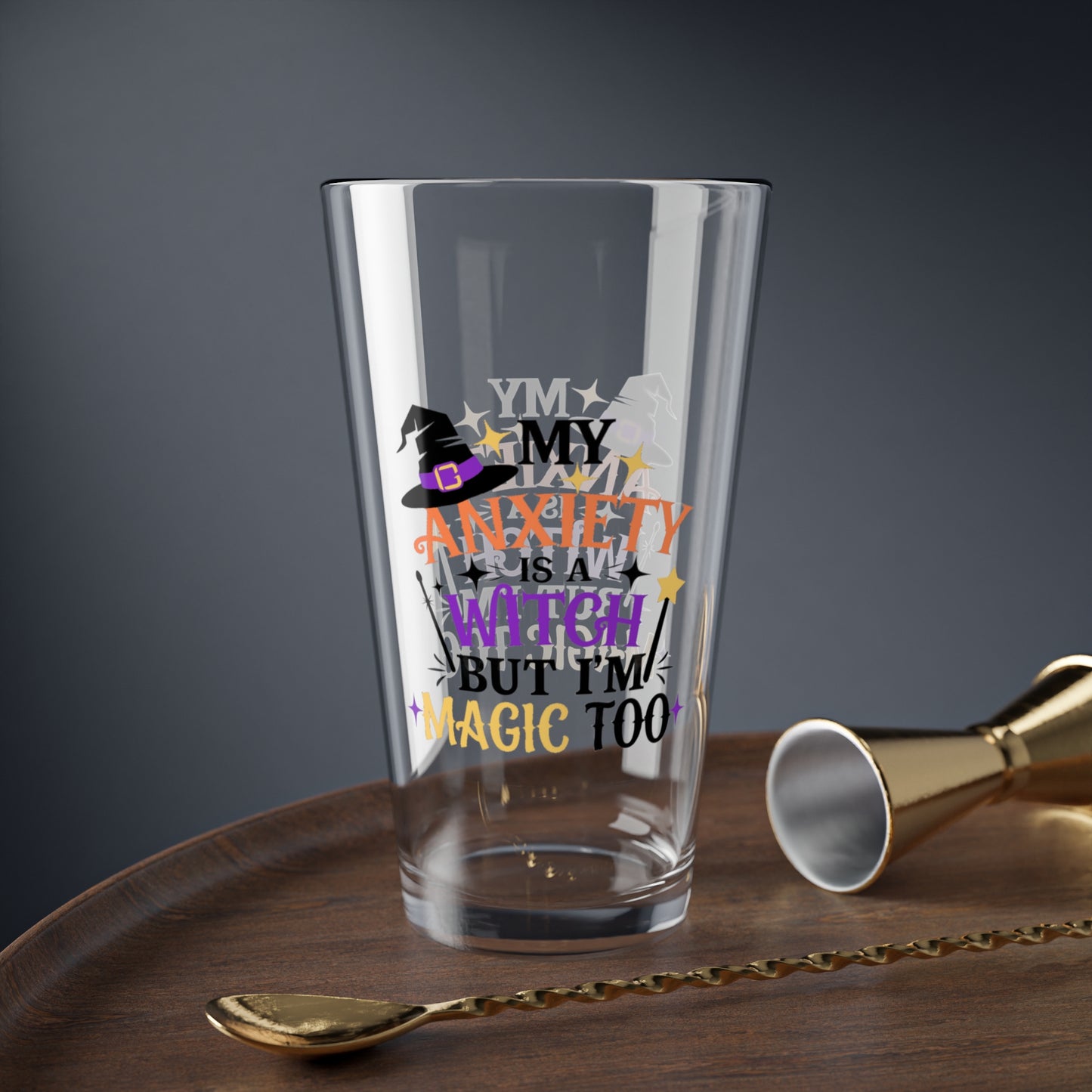 My Anxiety Is A Witch But I'm Magic Halloween 16oz pint glass, empowering party drinkware - MySisterIsASurvivor