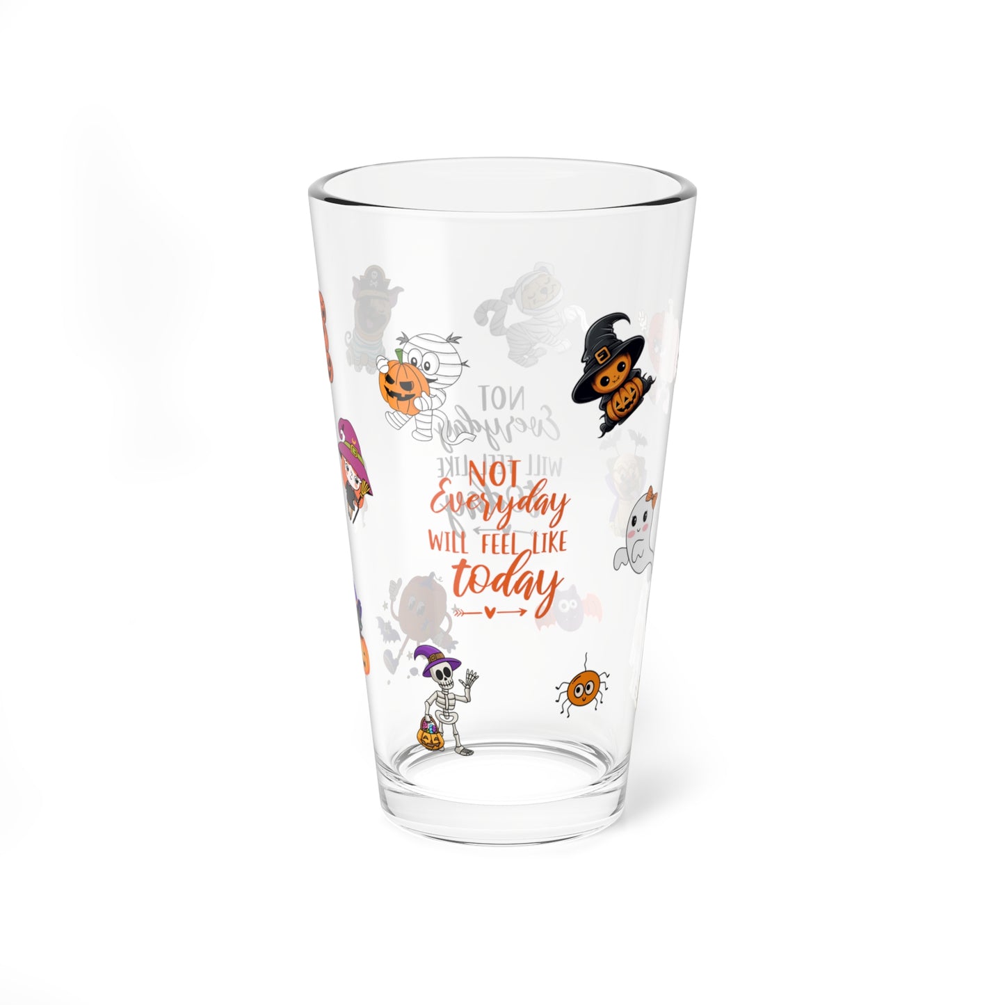 Not Every Day Will Feel Like Today Halloween 16oz pint glass, positive seasonal drinkware - MySisterIsASurvivor